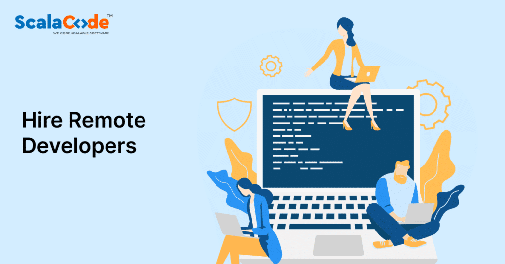 How to Hire Remote Developers – A Complete Guide