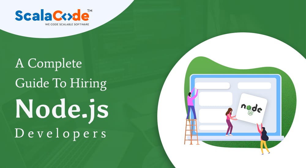 A Complete Guide To Hiring Node.js Developers