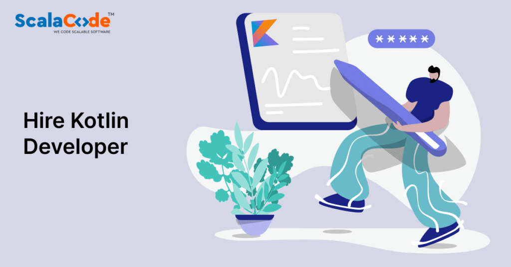 How To Hire Kotlin Developers – A Quick Guide [2022]