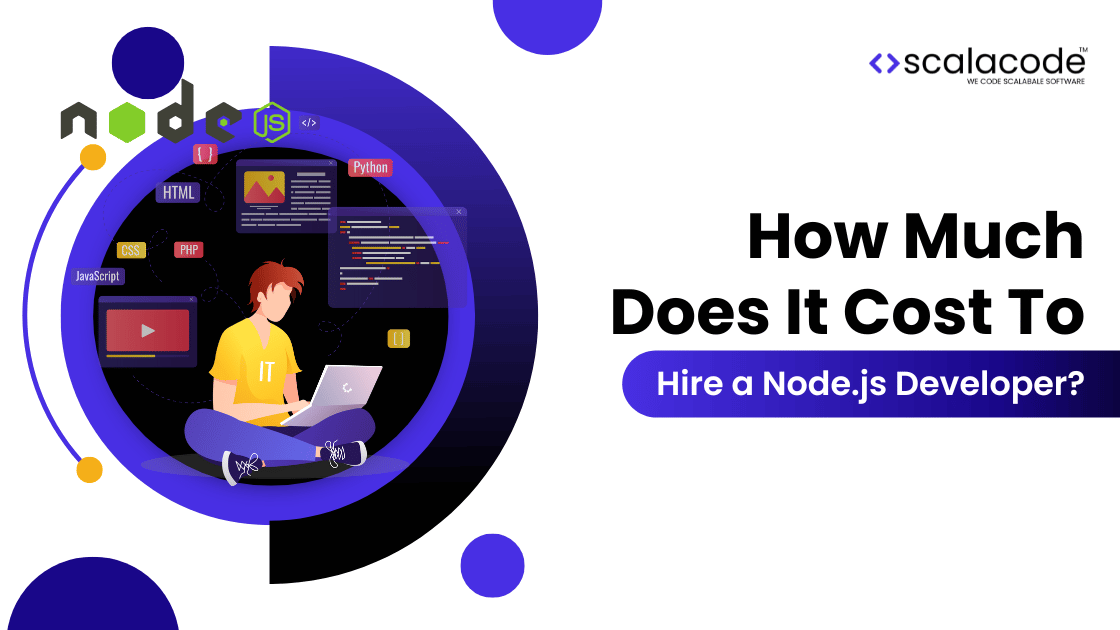 How Much Does It Cost To Hire a Node.js Developer?