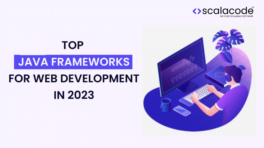 Top Java Framework For Web Development In 2023