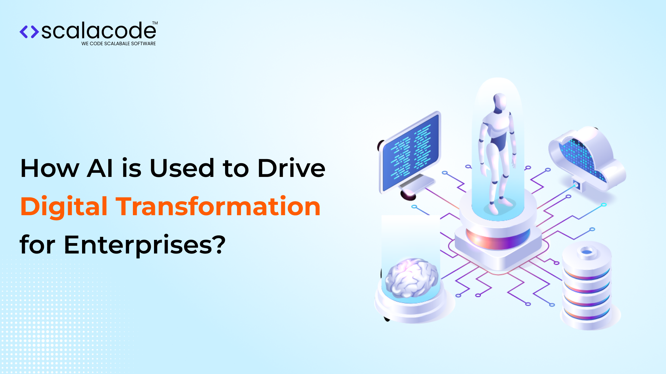 How AI is Used to Drive Digital Transformation for Enterprises?