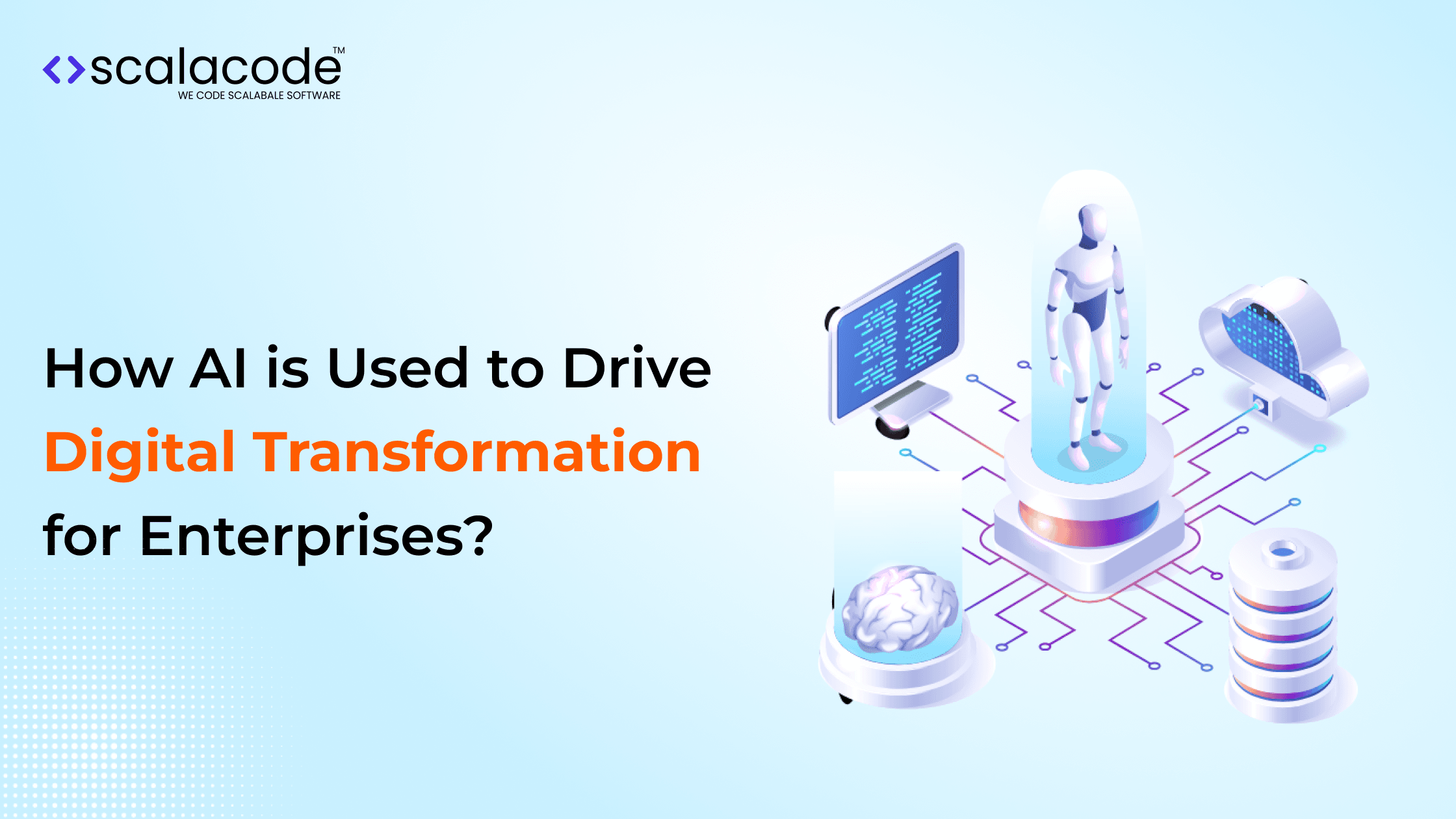 How AI is Used to Drive Digital Transformation for Enterprises?