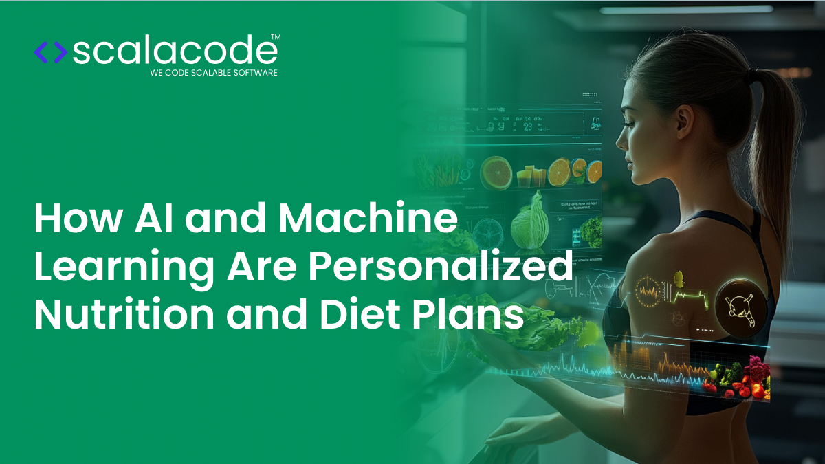 How AI and Machine Learning Are Personalized Nutrition and Diet Plans