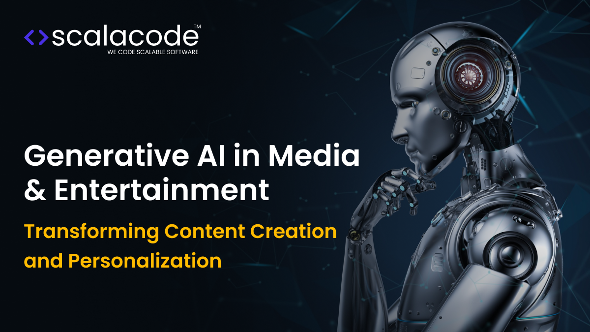 Generative AI in Media & Entertainment: Transforming Content Creation and Personalization