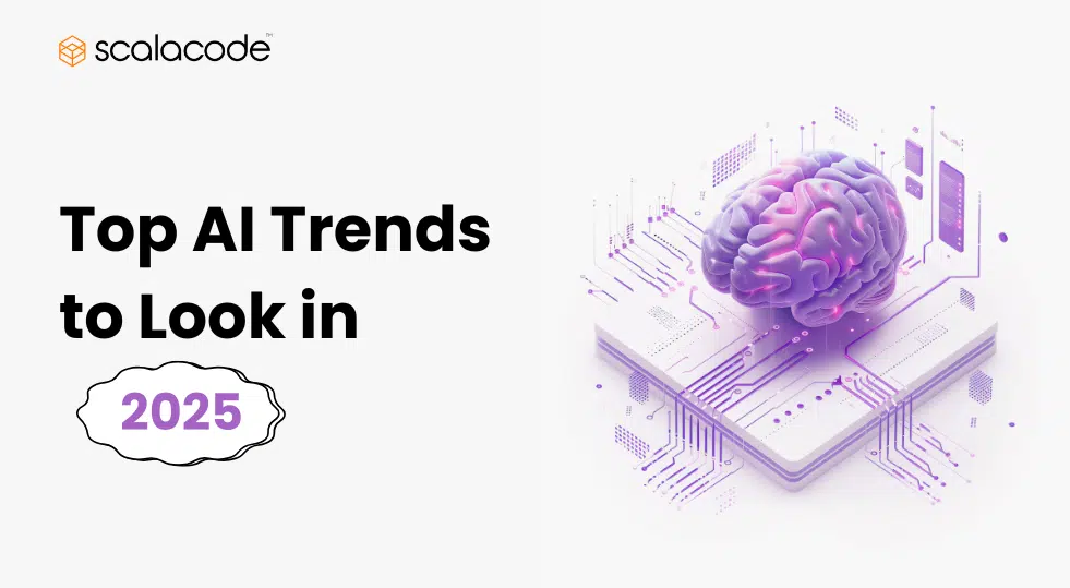 Top AI Trends to Look in 2025-26 [Latest Update]