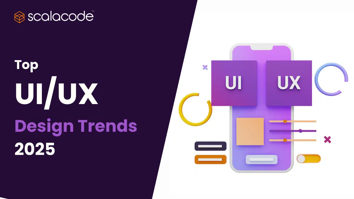 15+ Top UI/UX Design Trends to Look For in 2025