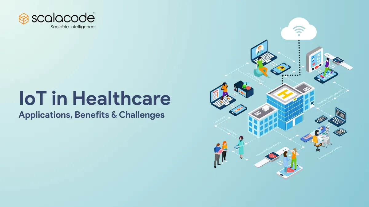 IoT in Healthcare: Key Applications, Benefits & Challenges in 2026